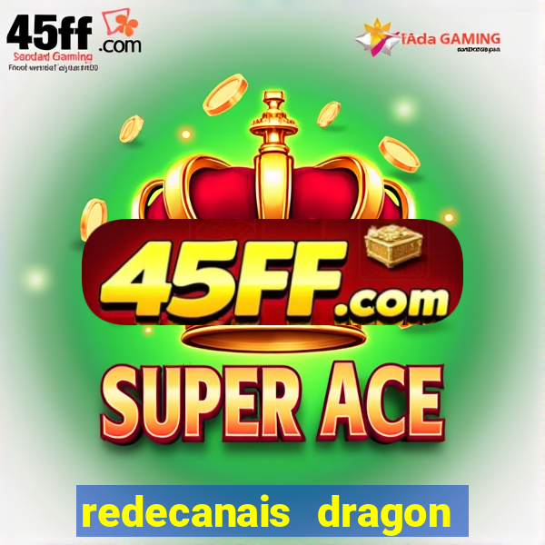 redecanais dragon ball z